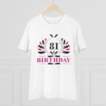 Generic Men's PC Cotton 81st Birthday Printed T Shirt (Color: White, Thread Count: 180GSM) - Image 3