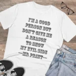Generic Men's PC Cotton I Am Good Person Printed T Shirt (Color: White, Thread Count: 180GSM) - Image 4
