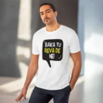 Generic Men's PC Cotton Baka Tu Reva De Printed T Shirt (Color: White, Thread Count: 180GSM) - Image 6