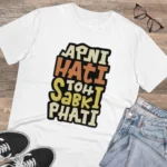 Generic Men's PC Cotton Apni Hati To Sabki Phati Printed T Shirt (Color: White, Thread Count: 180GSM) - Image 4
