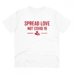 Generic Men's PC Cotton Spread Love Not Covid 19 Printed T Shirt (Color: White, Thread Count: 180GSM)
