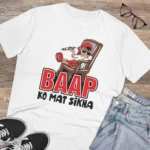 Generic Men's PC Cotton Baap Ko Mat Sikha Printed T Shirt (Color: White, Thread Count: 180GSM) - Image 4