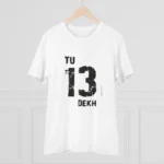 Men's PC Cotton Tu 13 Dekh Printed T Shirt (Color: White, Thread Count: 180GSM) - Image 3