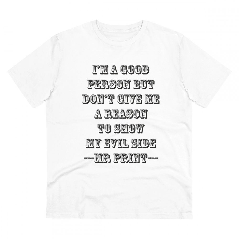 52060840898_2cd8805119_o_d-1000x1000-1.webp Men's PC Cotton I Am Good Person Printed T Shirt (Color: White, Thread Count: 180GSM) - Image 1