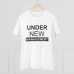 Men's PC Cotton Under New Management Desing Printed T Shirt (Color: White, Thread Count: 180GSM) - Image 3