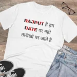 Men's PC Cotton Rajput Hai Hum Date Par Nahi Tarikho Par Jate Hai Printed T Shirt (Color: White, Thread Count: 180GSM) - Image 4
