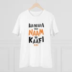 Men's PC Cotton Hamara To Name Hi Kaafi Hai Printed T Shirt (Color: White, Thread Count: 180GSM) - Image 3