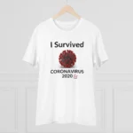Men's PC Cotton I Survived Corornavirus 2020 Printed T Shirt (Color: White, Thread Count: 180GSM) - Image 3