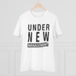 Men's PC Cotton Under New Management Desing Printed T Shirt (Color: White, Thread Count: 180GSM) - Image 3