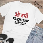 Men's PC Cotton Oo Shtree Friendship Karogi Kya Printed T Shirt (Color: White, Thread Count: 180GSM) - Image 4