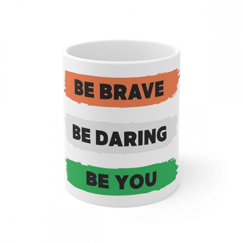 52164904504_dea56f6c6a_o_d-1000x1000-1.webp Ceramic Be Brave Be Daring Be You Printed Coffee Mug (Color: White, Capacity:330ml) - Image 1